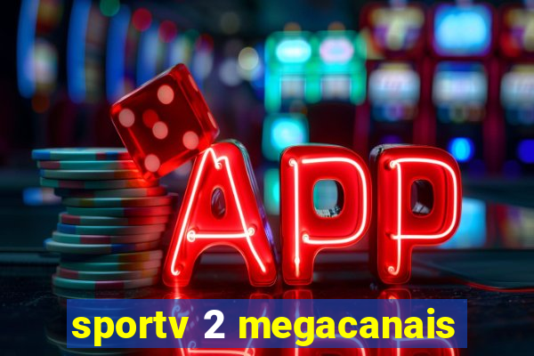 sportv 2 megacanais